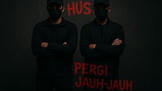 Download Lagu Hus Pergi Jauh Jauh - Aditya Prayoga ft. Hendro Arjuna (Official Lyric Video) MP3 Download Lagu Hus Pergi Jauh Jauh - Aditya Prayoga ft. Hendro Arjuna (Official Lyric Video) MP3