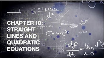 IGCSE Mathematics | Review Chapter 10: Straight line and quadratic equations (Part I)