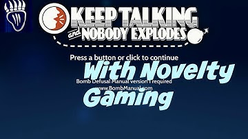 Keep Talking and Nobody Explodes | With Novelty Gaming | Part 1