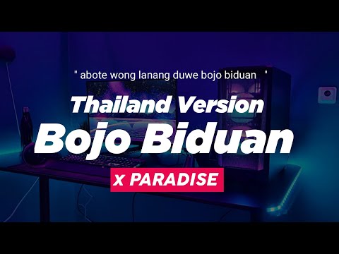 DJ BOJO BIDUAN THAILAND STYLE x PARADISE | abote wong lanang duwe bojo biduan dj | DJ FEBRI
