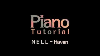 Vignette de la vidéo "NELL - Haven (Piano Tutorial)"