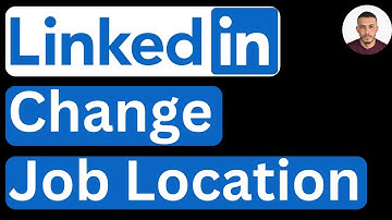 How to Change Job Location Preference in LinkedIn - Easy to Follow