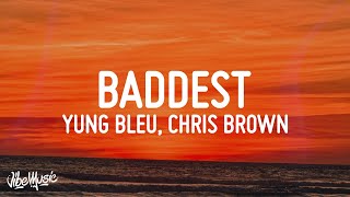 Yung Bleu, Chris Brown & 2 Chainz - Baddest (Lyrics) screenshot 5
