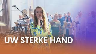 Uw sterke hand - Nederland Zingt