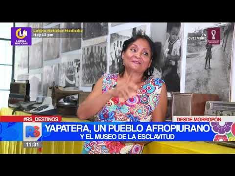 🔴 #ReporteSemanal | Yapatera, un pueblo afropiurano y el museo de la esclavitud.