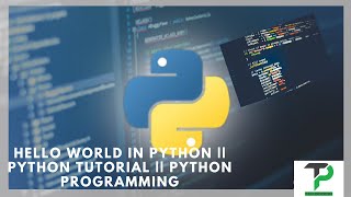 Hello World in Python||Python Tutorial||Python Programming#1