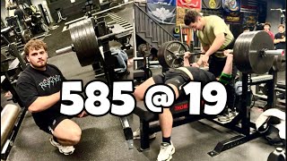 I Benched 585lbs at 19…