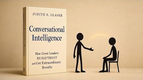 Conversational Intelligence by Judith Glaser | Build Trust, Lead Better, and Transform Communication