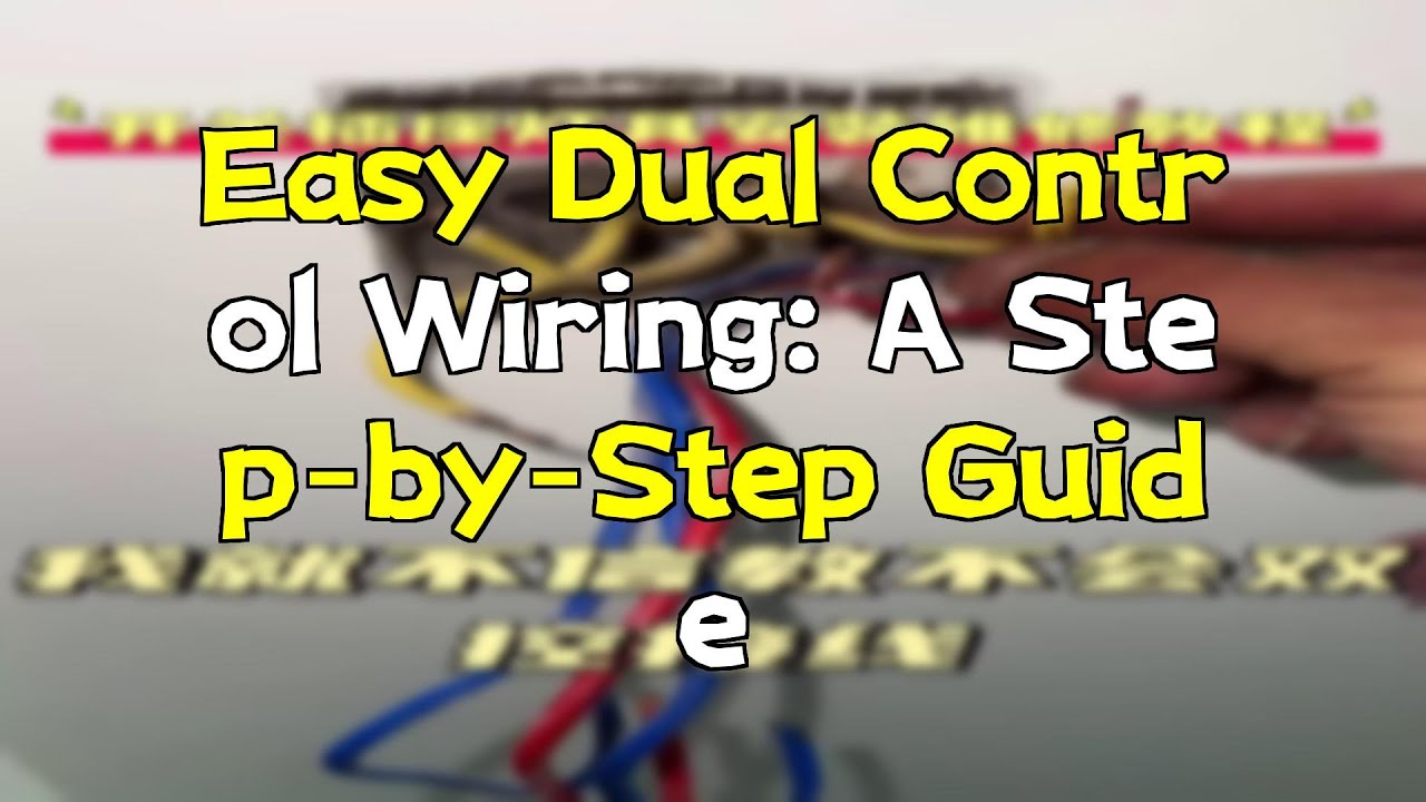 Easy Dual Control Wiring: A Step-by-Step Guide - YouTube