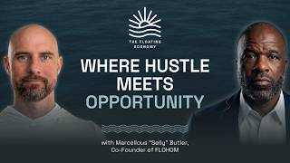 Celebrity Where Hustle Meets Opportunity - Marcellous "Selly" Butler | The Floating Economy Ep. 2 Profile