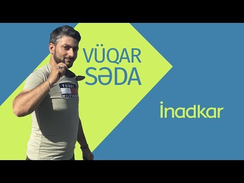 Vuqar Seda - İnadkar