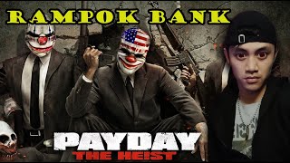 RAMPOK BANK - PAYDAY 2 INDONESIA 2021