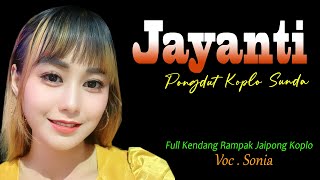 Download Lagu PONGDUT SUNDA KOPLO JAIPONG FULL BLEKUK KENDANG RAMPAK // JAYANTI VOC.  SONIA MP3
