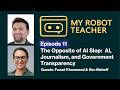 Ep11 - The Opposite of AI Slop: AI, Journalism, and Government Transparency