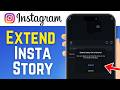 How To Extend Instagram Story Duration