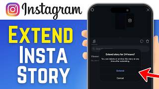 How To Extend Instagram Story Duration