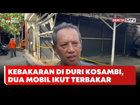 Kebakaran di Duri Kosambi, Dua Mobil Ikut Terbakar | BeritaSatu Pagi