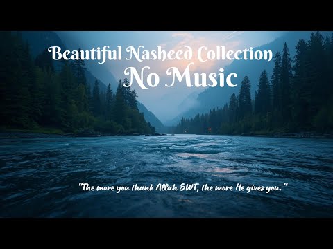 Beautiful Nasheed Collection No Music Vocal-Only Islamic Nasheed for Peace Focus بدون موسيقى