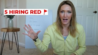 5 RED FLAGS When Hiring & Screening Candidates