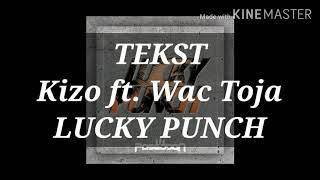 Kizo ft. Wac Toja - LUCKY PUNCH [TEKST]