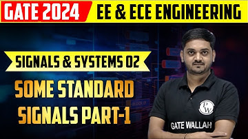Signals and Systems 02 | Some Standard Signals Part-1 | Gate 2024 series | EE,ECE