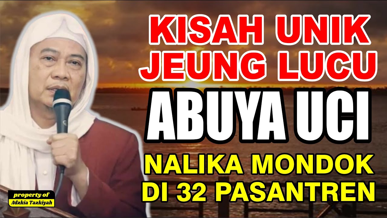 KISAH LUCU ABUYA UCI NALIKA MONDOK DI 32 PASANTREN || #abuyauci #wajibtonton #tonton