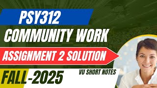 Famous Psy312 Community Work Assignment 2 Solution Fall 2025 || Psy 312 assignment 2 || psy312 project Wealth