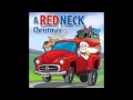 Daddy's On Parole This Christmas - A Redneck Christmas - D1 T6