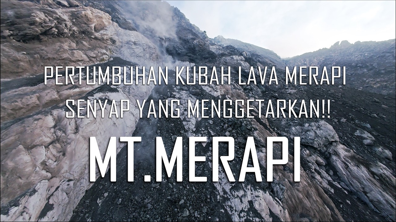 “SENYAP YANG MENGGETARKAN : RAHASIA PERTUMBUHAN KUBAH LAVA MERAPI”