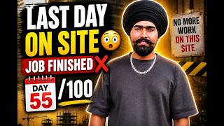 “Day 55/100 – Last Day on Site… It’s Finally Over 😳”