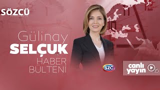 Gülinay Selçuk ile Haber Bülteni 5 Mayıs