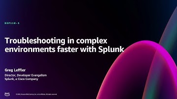 AWS re:Invent 2024 - Troubleshooting in complex environments faster with Splunk (DOP110)