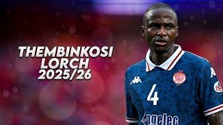 Thembinkosi Lorch Back to His Best!  🔥• 2025/26 Goals & Skills