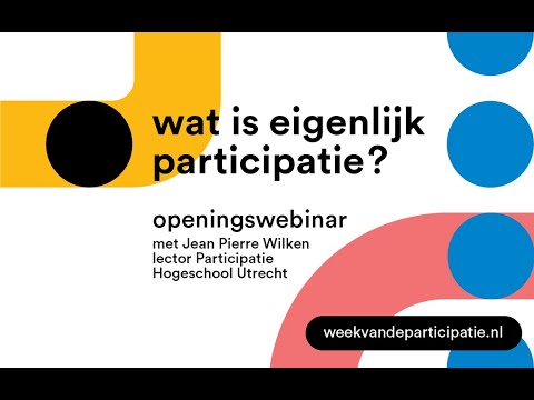 Week van de participatie 2020 - openingswebinar Wat is participatie?