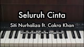 Seluruh Cinta - Cakra Khan ft. Siti Nurhaliza | Piano Karaoke by Andre Panggabean