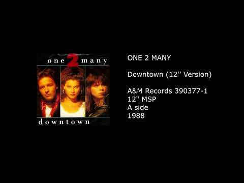 ONE 2 MANY - Downtown (12'' Version) - 1988