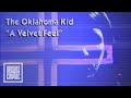 Capture de la vidéo The Oklahoma Kid - A Velvet Feel (Official Video)