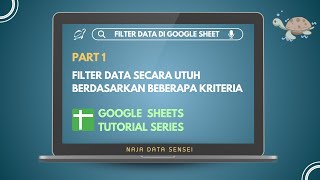 [ Part 1 ] - Filter Data Secara Utuh berdasarkan Beberapa Kriteria pada Google Sheets