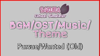 Sakura School Simulator Music - Pursue/Wanted (Old)