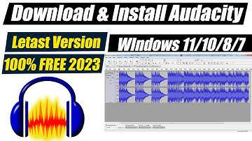 How To Download & Install Audacity For Windows 10/8/7 | Download Audacity in PC /Laptop 2022