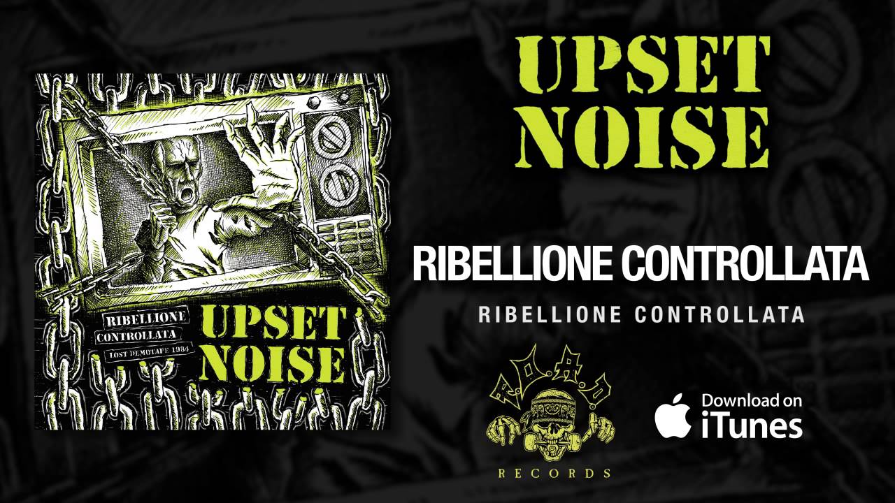 Upset Noise - Ribellione Controllata