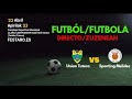 Partido de FUTBOL Partidua: Union Tutera VS Sporting Melides