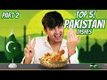 Trying top 5 pakistani dishes  part 2