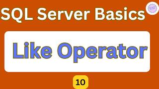 Like Operator in SQL Server