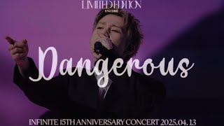 [4K] 250413 INFINITE 15TH ANNIVERSARY CONCERT [LIMITED EDITION ENCORE] 🎵Dangerous🎵  FANCAM