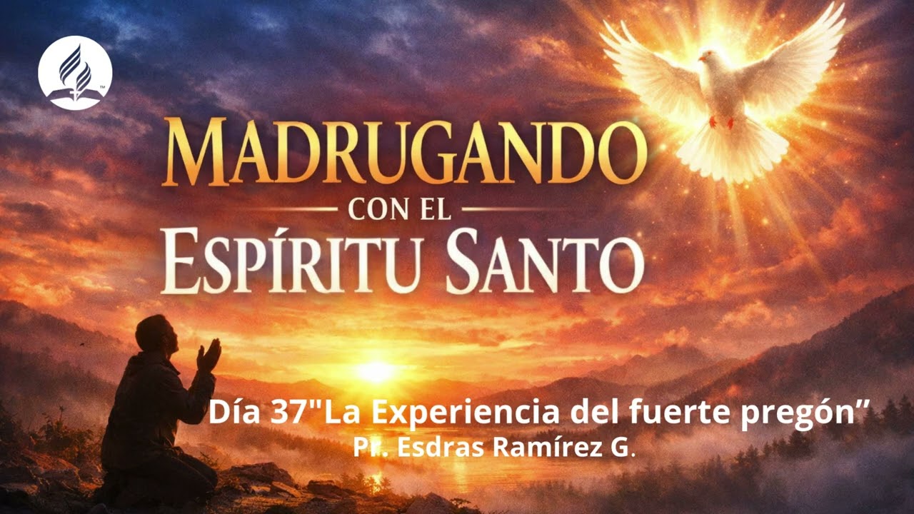Día 37 Madrugando con el Espíritu Santo 