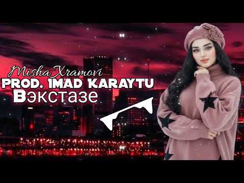 Misha Xramovi B экстазе Imad Karaytu Remix In Ecstasy 2026 