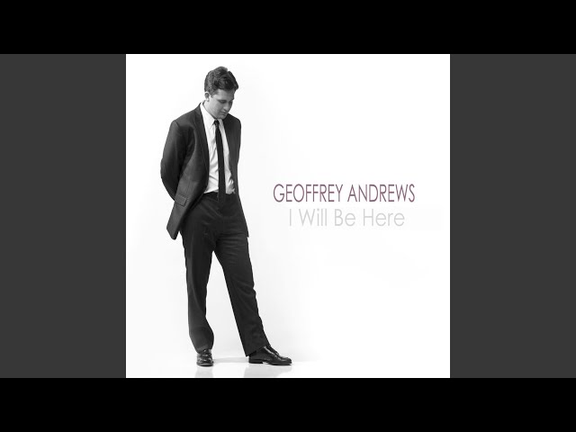 i will be here geoffrey andrews shazam geoffrey andrews