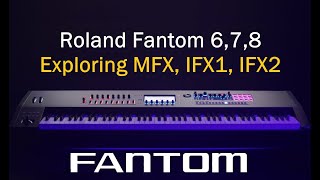 Roland Fantom - MFX, IFX1, IFX2