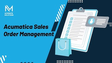 Acumatica Sales Order management